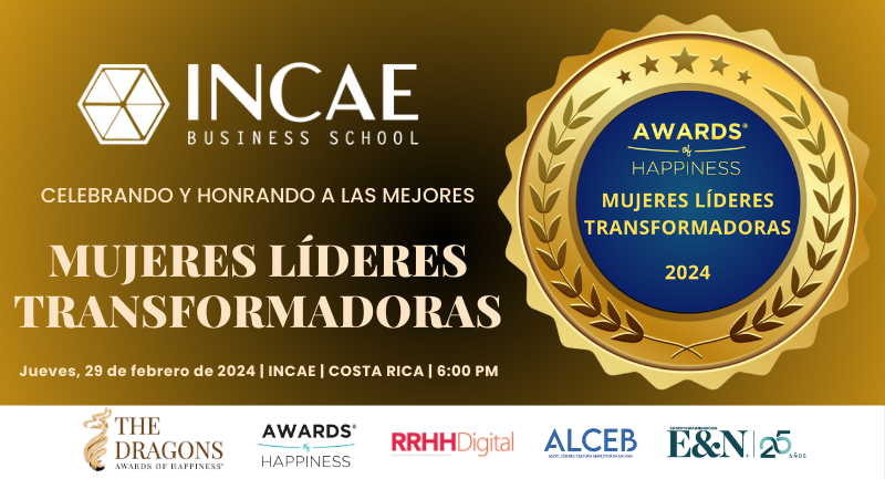 Galardones otorgados por Awards of Happiness, INCAE Business School y Estrategia & Negocios premiarn a las mujeres que estn redefiniendo el liderazgo en diferentes industria